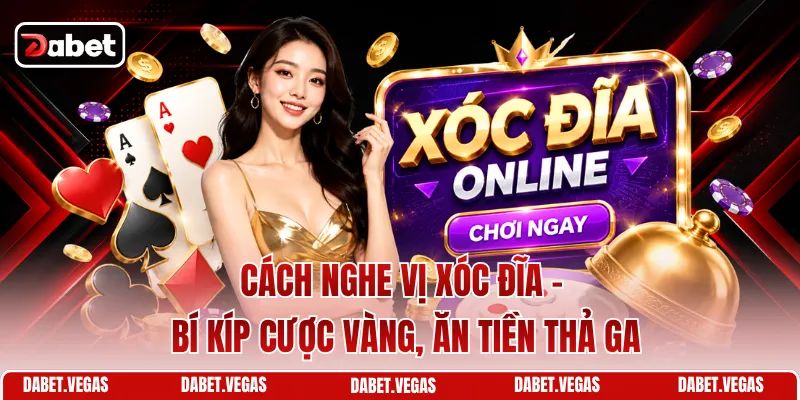 Cách Nghe Vị Xóc Đĩa