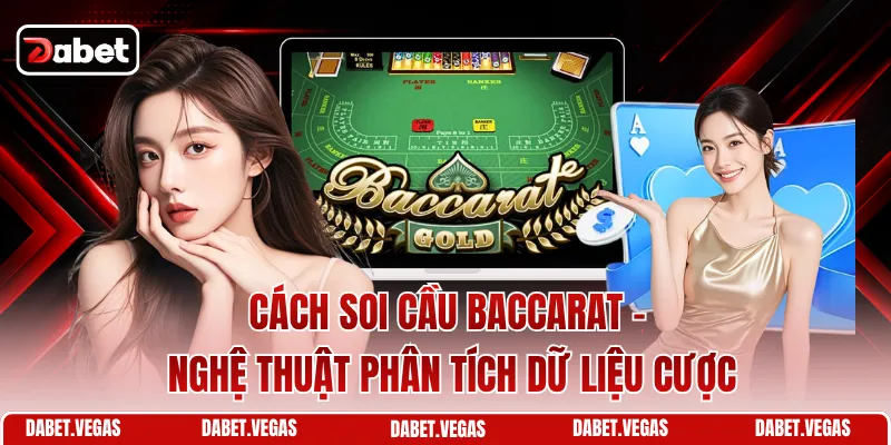 Cách Soi Cầu Baccarat