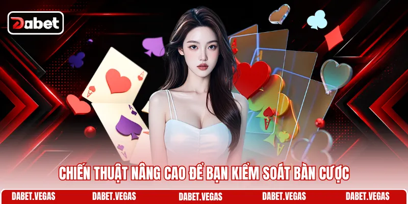 Cách Chơi Phỏm - Bí Quyết Đánh Tá Lả Tại DABET Luôn Thắng 3 Chiến thuật nâng cao để bạn kiểm soát bàn cược