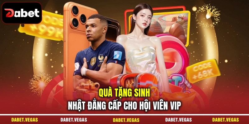 Quà tặng sinh nhật đẳng cấp cho hội viên VIP