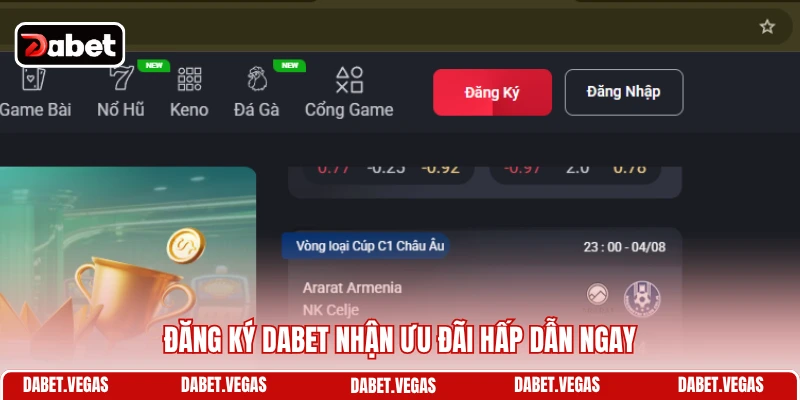 Đăng Ký DABET 4 Đăng ký DABET nhận ưu đãi hấp dẫn ngay