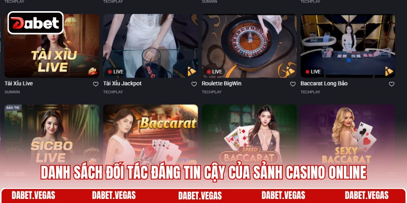 Danh sách đối tác đáng tin cậy của sảnh casino online