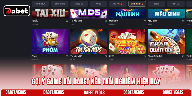 Game Bài DABET 4 Gợi ý game bài DABET nên trải nghiệm hiện nay