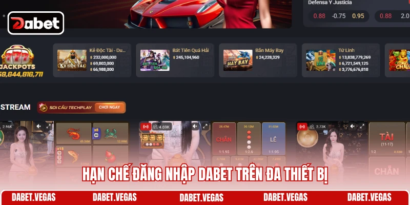 Hạn chế đăng nhập DABET trên đa thiết bị