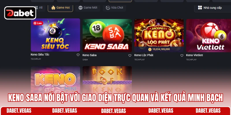 Keno Saba nổi bật với giao diện trực quan và kết quả minh bạch