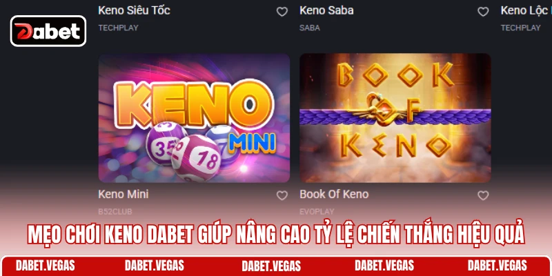 Mẹo chơi Keno DABET giúp nâng cao tỷ lệ chiến thắng hiệu quả