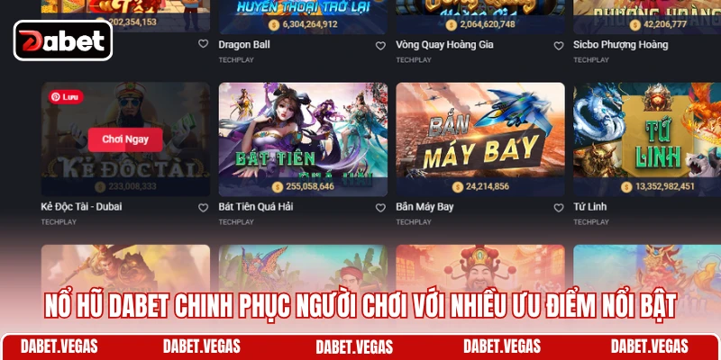 Nổ hũ DABET chinh phục người chơi với nhiều ưu điểm nổi bật