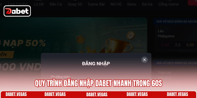 Quy trình đăng nhập DABET nhanh trong 60s