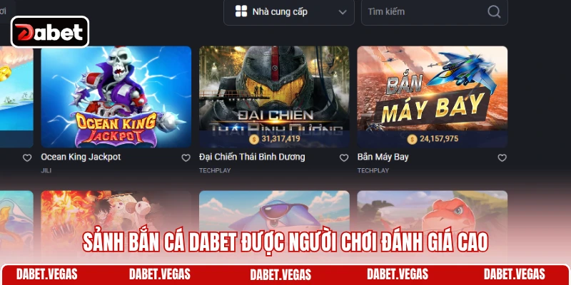Sảnh bắn cá DABET được người chơi đánh giá cao